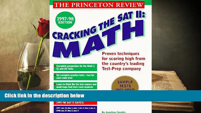 Best Ebook  Cracking the SAT II: Math Subject Tests, 1998 ED (Cracking the Sat Math Subject Test)