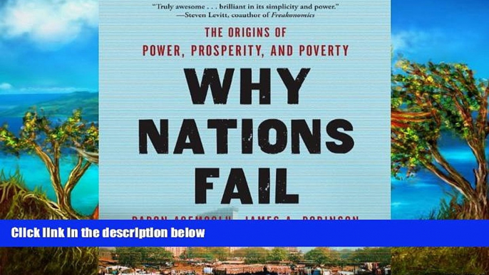 Popular Book  Why Nations Fail: The Origins of Power, Prosperity, and Poverty  For Trial