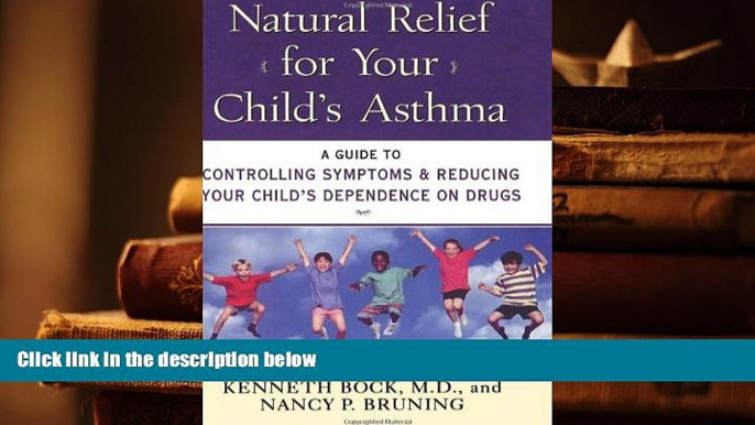 Kindle eBooks  Natural Relief for Your Child s Asthma: A Guide to Controlling Symptoms   Reducing