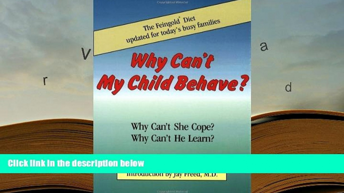 Kindle eBooks  Why Can t My Child Behave?: Why Can t She Cope?  Why Can t He Learn?  The Feingold