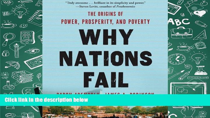 Popular Book  Why Nations Fail: The Origins of Power, Prosperity, and Poverty  For Online