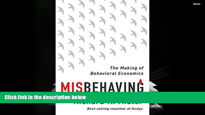 Popular Book  Misbehaving: The Making of Behavioral Economics  For Online