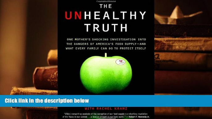 Kindle eBooks  The Unhealthy Truth: One Mother s Shocking Investigation into the Dangers of