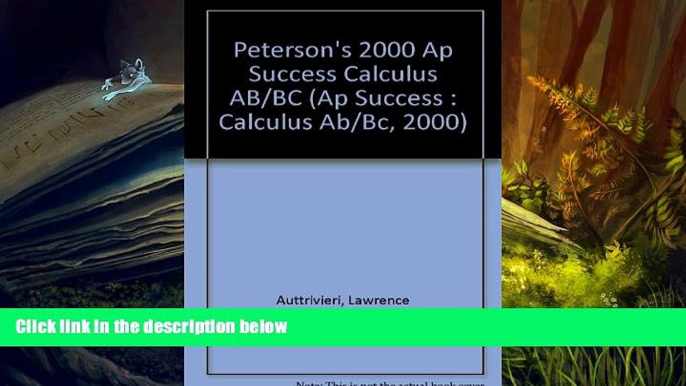 Best Ebook  Peterson s 2000 Ap Success: Calculus Ab/Bc (Ap Success : Calculus Ab/Bc, 2000)  For