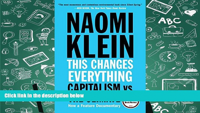 Popular Book  This Changes Everything: Capitalism vs. The Climate  For Full