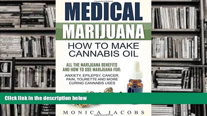 Audiobook  Medical Marijuana: How to Make Cannabis Oil: All The Marijuana Benefits And How To Use