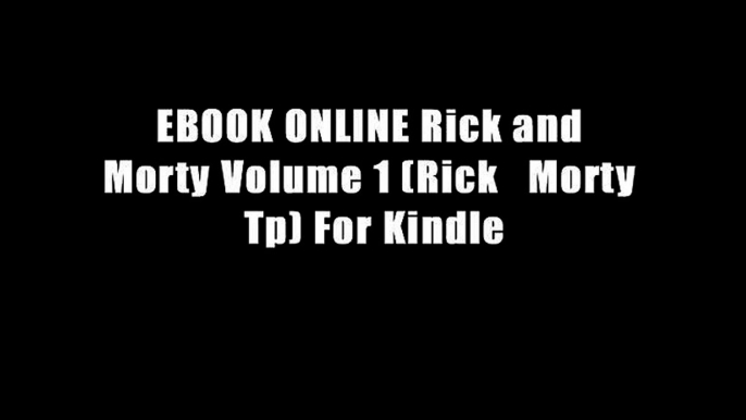EBOOK ONLINE Rick and Morty Volume 1 (Rick   Morty Tp) For Kindle