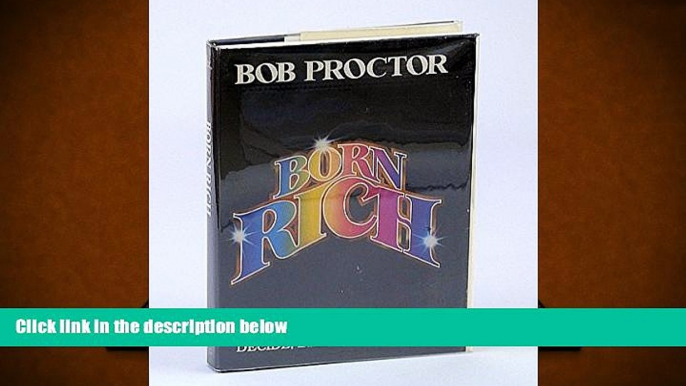 PDF [DOWNLOAD] You Were Born Rich Bob Proctor [DOWNLOAD] ONLINE