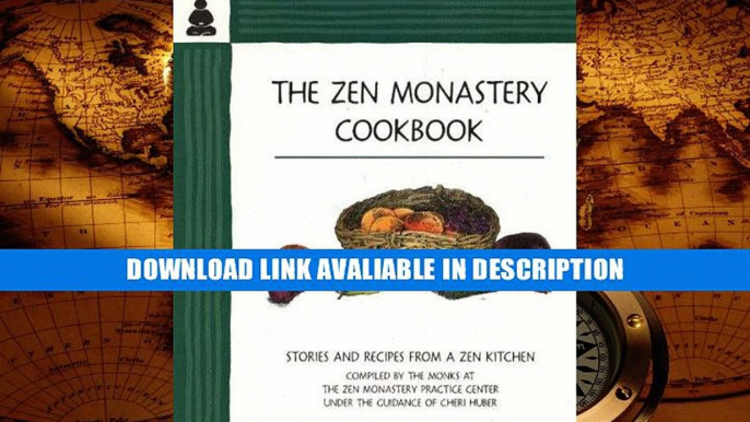 download epub The Zen Monastery Cookbook: Stories and Recipes from a Zen Kitchen Full Book