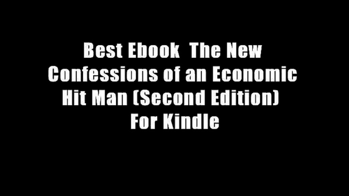 Best Ebook  The New Confessions of an Economic Hit Man (Second Edition)  For Kindle