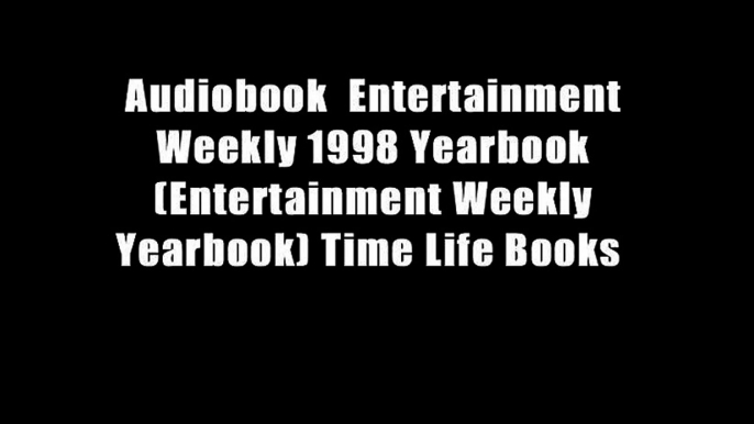 Audiobook  Entertainment Weekly 1998 Yearbook (Entertainment Weekly Yearbook) Time Life Books