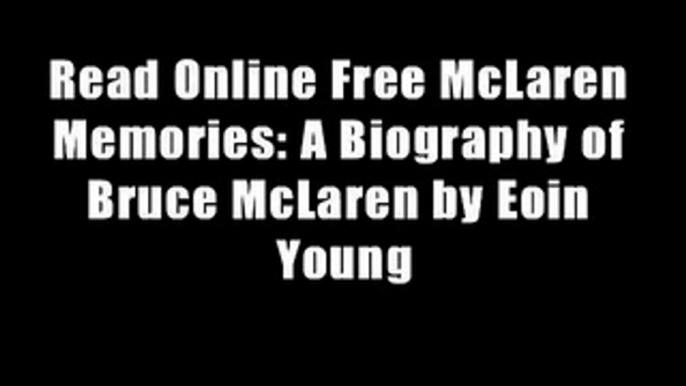 Read Online Free McLaren Memories: A Biography of Bruce McLaren by Eoin Young