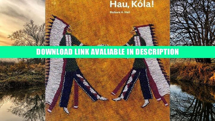 [PDF] Hau, Kola! The Plains Indian Collection of the Haffenreffer Museum of Anthropology PDF FREE