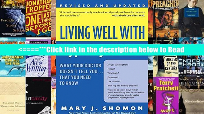 Living Well with Hypothyroidism: What Your Doctor Doesn t Tell You... That You Need to Know