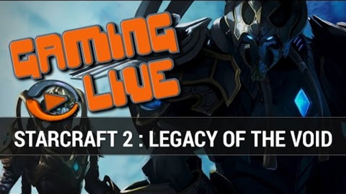 Starcraft 2 : Legacy of the Void, Gaming Live - Gameplay PC