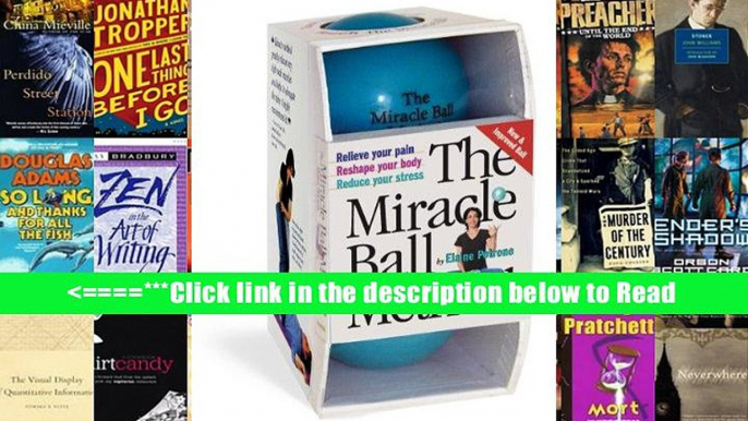 The Miracle Ball Method: Relieve Your Pain, Reshape Your Body, Reduce Your Stress [2 Miracle Balls