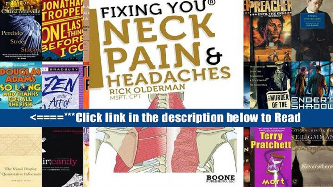 Fixing You: Neck Pain   Headaches: Self-Treatment for healing Neck pain and headaches due to