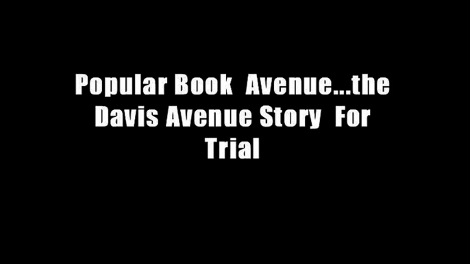 Popular Book  Avenue...the Davis Avenue Story  For Trial