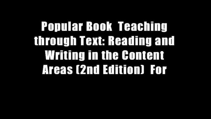 Popular Book  Teaching through Text: Reading and Writing in the Content Areas (2nd Edition)  For