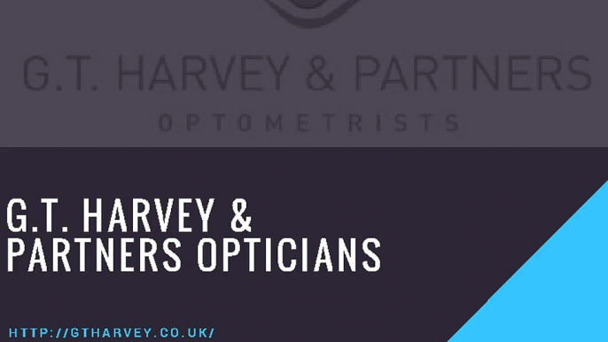 Opticians Newcastle - G.T. Harvey & Partners Opticians