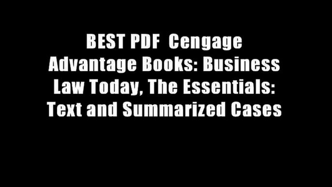 BEST PDF  Cengage Advantage Books: Business Law Today, The Essentials: Text and Summarized Cases