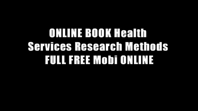 ONLINE BOOK Health Services Research Methods FULL FREE Mobi ONLINE