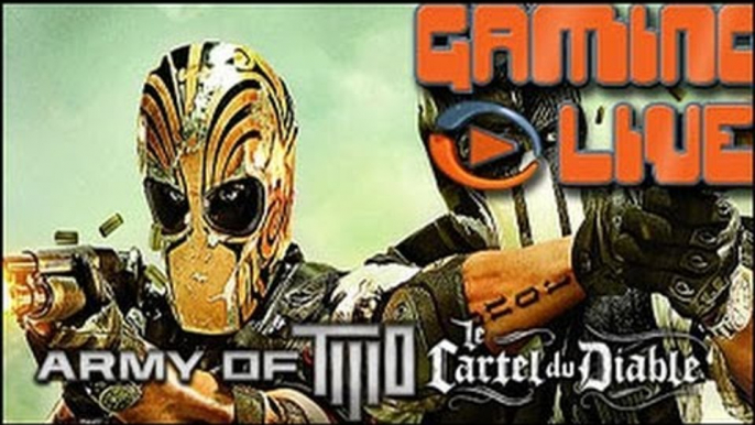 GAMING LIVE PS3 - Army of Two : Le Cartel du Diable - Jeuxvideo.com