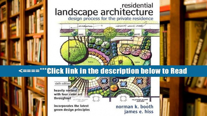 Read Residential Landscape Architecture: Design Process for the Private Residence (6th Edition)