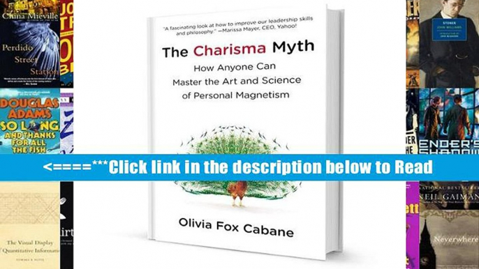 Download The Charisma Myth: How Anyone Can Master the Art and Science of Personal Magnetism