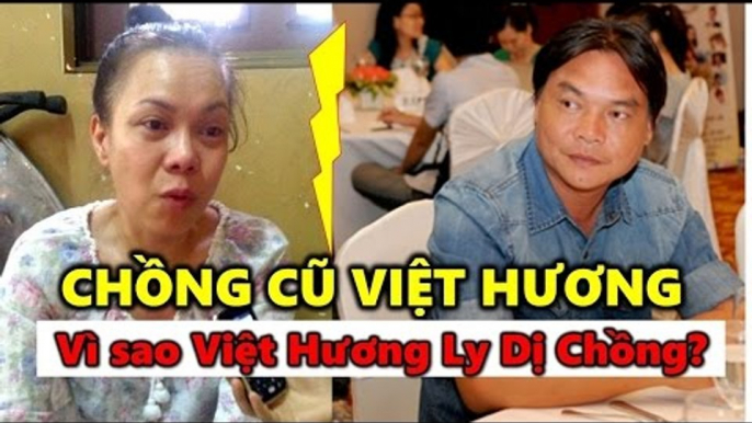 Việt Hương "đau khổ" tâm sự về chồng cũ, chồng mới của mình - Chồng cũ của Việt Hương là ai?