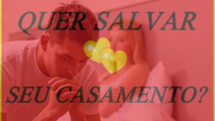 Divórcio NÃO - Salve Seu Casamento