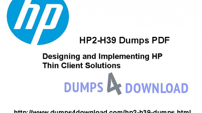 Updated And Free HP2-H39 Exam Preparation - Dumps4Download.com