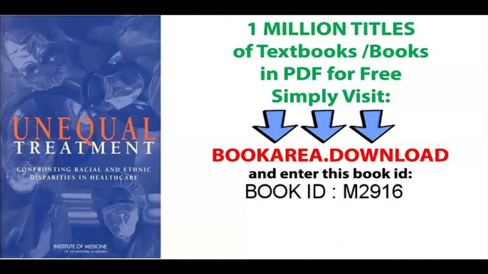 Unequal Treatment Confronting Racial and Ethnic Disparities in Health Care (with CD)