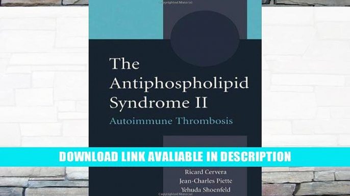 eBook Free The Antiphospholipid Syndrome II: Autoimmune Thrombosis (Pt. 2) By