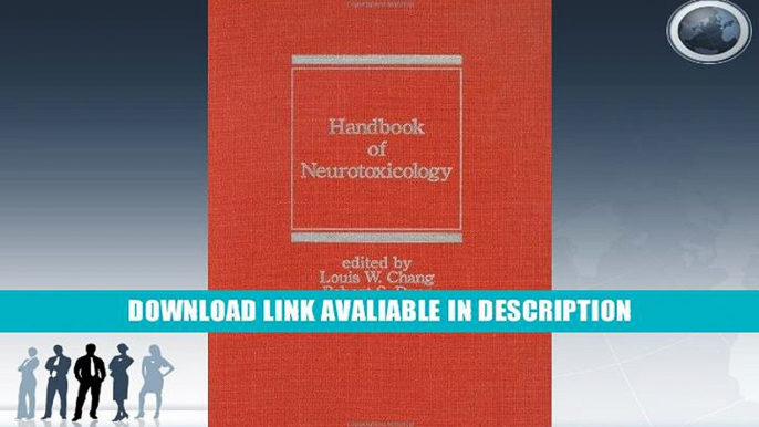 Free Online Handbook of Neurotoxicology (Neurological Disease and Therapy) By Louis W. Chang