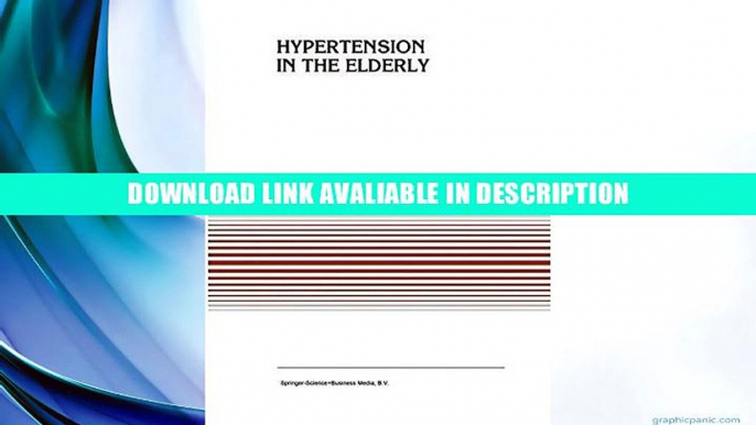 Free Online Hypertension in the Elderly (Developments in Cardiovascular Medicine) By