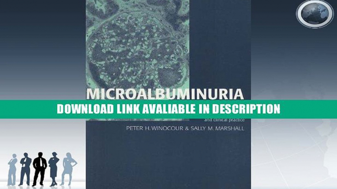 Free Online Microalbuminuria: Biochemistry, Epidemiology and Clinical Practice By Peter H. Winocour