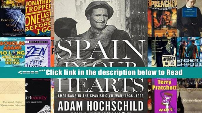 Read Spain in Our Hearts: Americans in the Spanish Civil War, 1936-1939 PDF Online Ebook