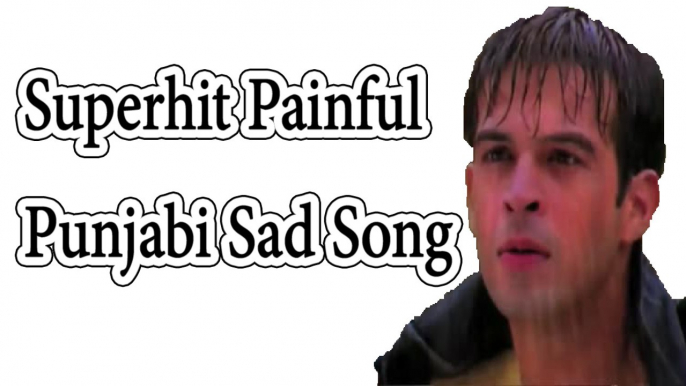 Broken Heart Sad Punjabi Song