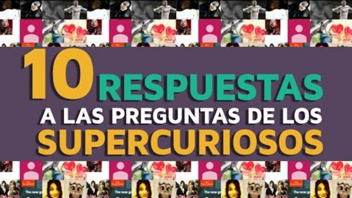 Especial 100k subs: 10 Respuestas a las preguntas de los SUPERCURIOSOS