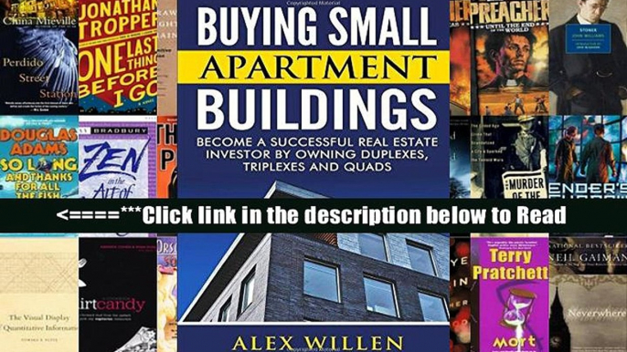 Read Buying Small Apartment Buildings: Become a Successful Real Estate Investor by Owning