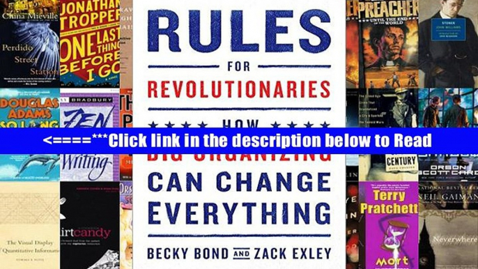 Download Rules for Revolutionaries: How Big Organizing Can Change Everything PDF Popular Collection