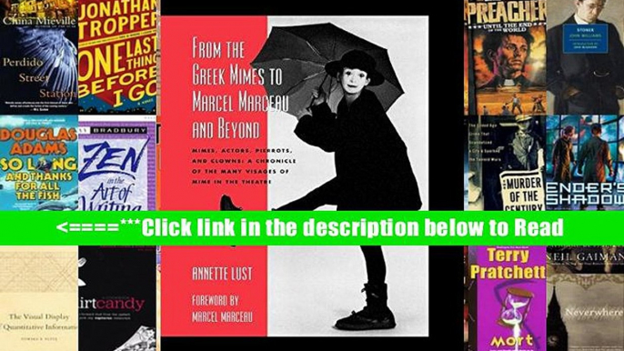 Read From the Greek Mimes to Marcel Marceau and Beyond: Mimes, Actors, Pierrots and Clowns: A