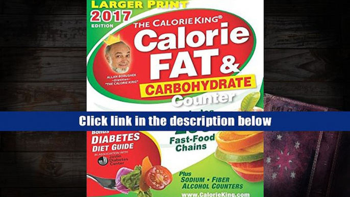 [PDF]  The CalorieKing Calorie, Fat   Carbohydrate Counter 2017: Larger Print Edition Allan