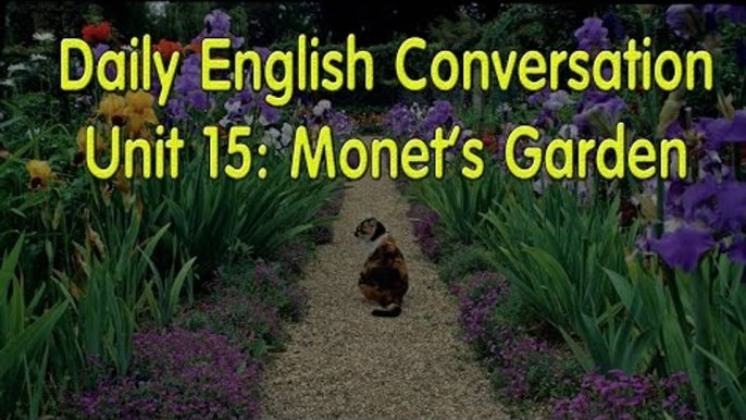 Daily English Conversation - Listening English Conversation With Subtitle - Unit 15: Monet’s Garden