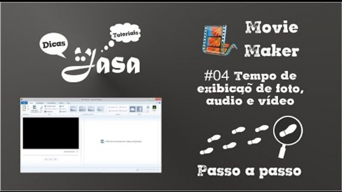 #04 Modificando o tempo de exibição  de foto, audio e vídeo - Movie Maker -  Dicas & tutoriais Jasa