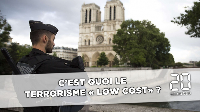 Paris, Londres, Berlin, Nice...  Des attaques « low cost »