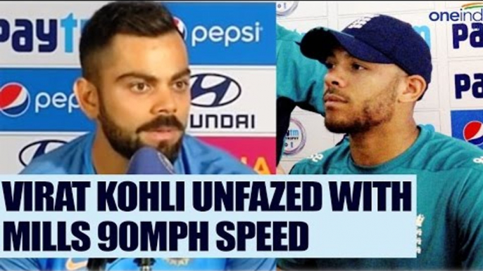 Virat Kohli brushes off Tymal Mills scare, says faced many fast bowler before | Oneindia News