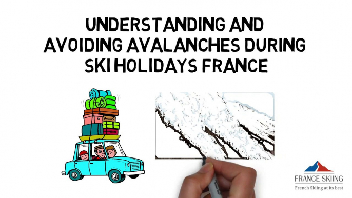 Understanding And Avoiding Avalanches During Ski Holidays France