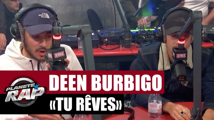 Deen Burbigo "Tu rêves" Feat. Nekfeu #PlanèteRap